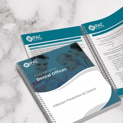 Customized IPAC Policy and Procedure Manual (Dental Offices)