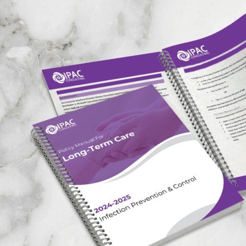 Customized IPAC Policy and Procedure Manual (Long-Term Care & Retirement Living)