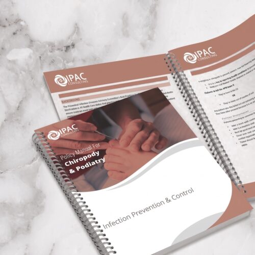 Customized IPAC Policy and Procedure Manual for Chiropody and Podiatry